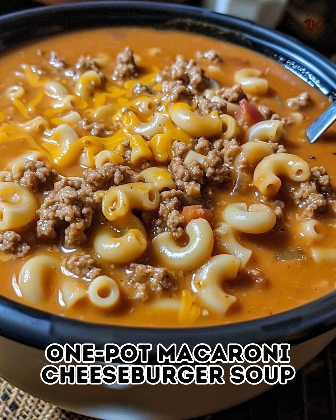 One-Pot Macaroni Cheeseburger Soup
