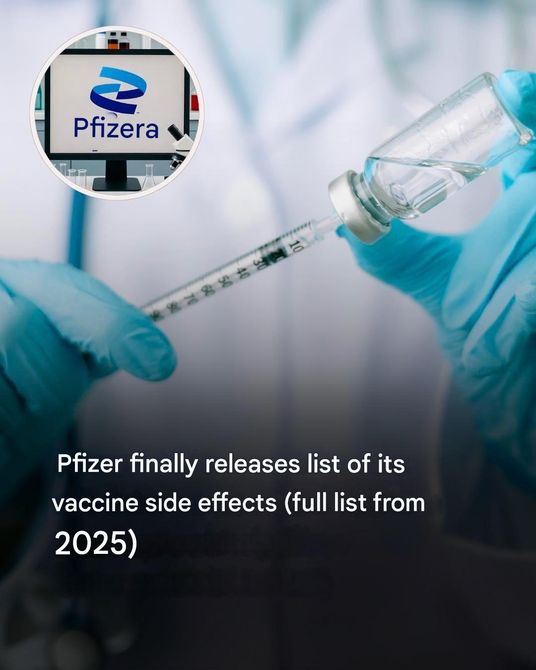 Pfizera Pfizer finally releases list of its vaccine side effects (full list from 2025