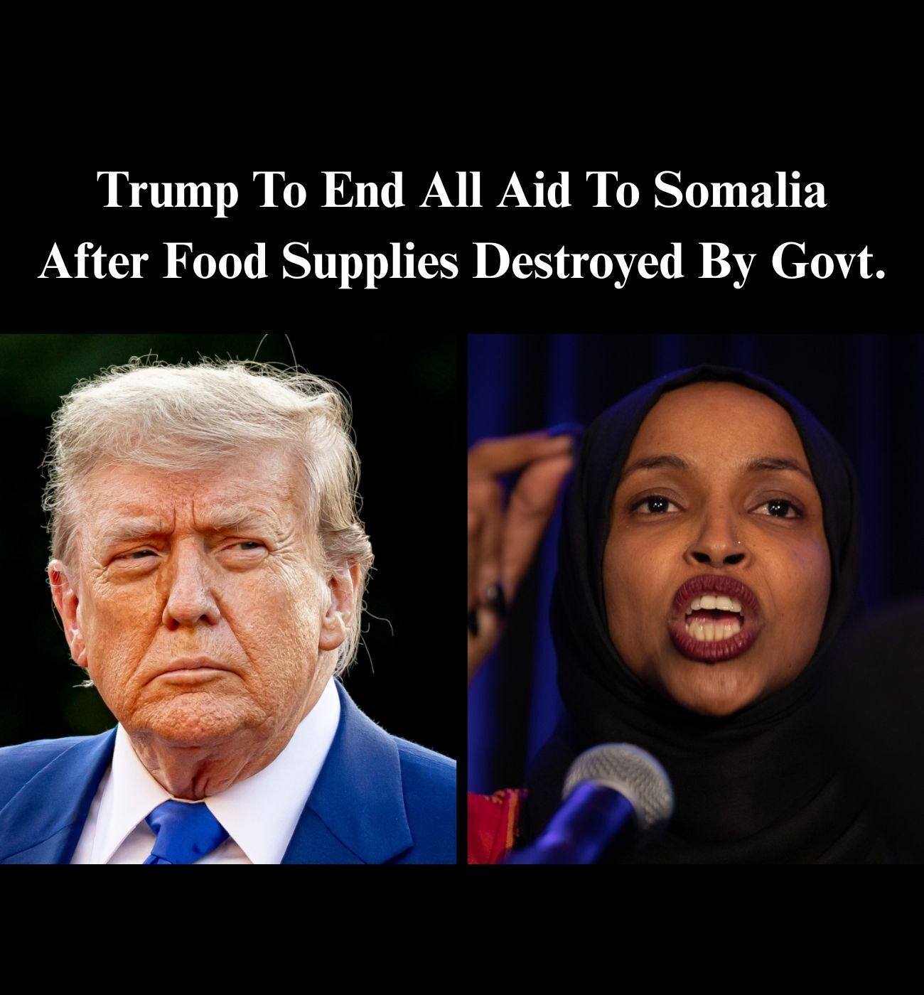 Trump To End All Aid To Somalia After Food Supplies Destroyed By Govt.