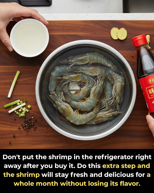 Don’t put the shrimp in the refrigerator right away after you buy it. Do this extra step and the shrimp will stay fresh and delicious for a whole month without losing its flavor.